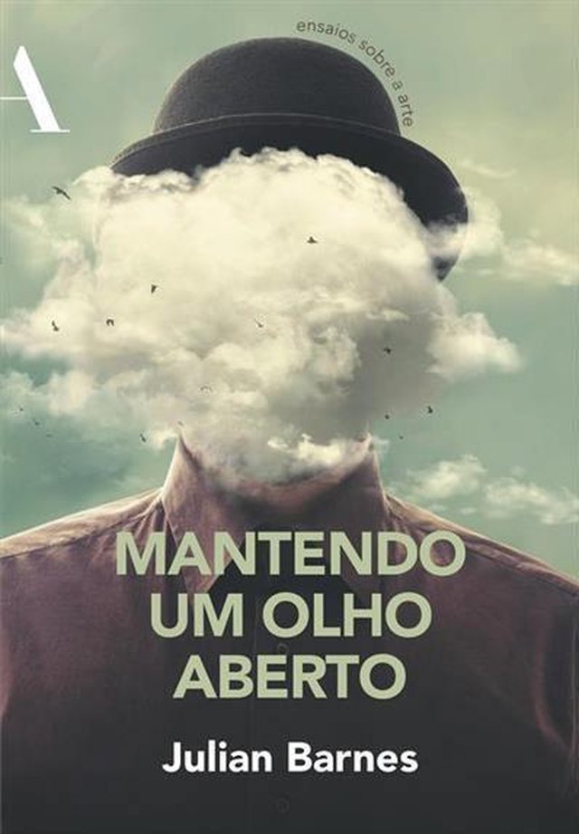 Capa de Mantendo um olho aberto, de Julian Barnes. Capa de Mantendo um olho aberto, de Julian Barnes.