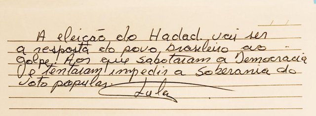 Bilhete do ex-presidente Lula, postado em suas redes sociais. Bilhete do ex-presidente Lula, postado em suas redes sociais.