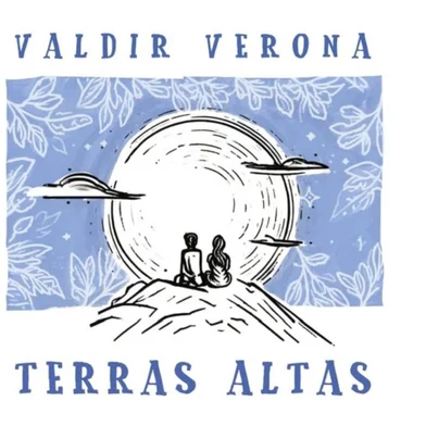 Nesta quinta-feira (27) vai rolar o lançamento de mais um single do músico e compositor caxiense Valdir Verona, "Terras Altas",parceria com o poeta mineiro João Evangelista Rodrigues.<!-- NICAID(15983573) -->