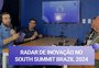 Podcast "Radar de Inovação" é transmitido direto do South Summit Brazil 2024; acompanhe