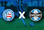 Bahia x Grêmio: onde assistir ao vivo, horário e escalações pelo Brasileirão
