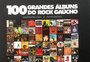 Não há nada parecido com o recém-lançado "100 Grandes Álbuns do Rock Gaúcho"