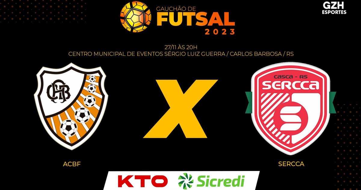 Sercca x ACBF: escalações e onde assistir ao jogo pelo Gauchão de Futsal  2023