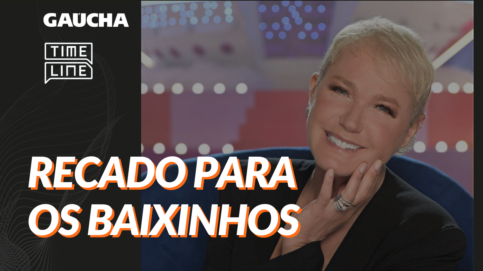 Xuxa fala sobre sua relação com o Rio Grande do Sul