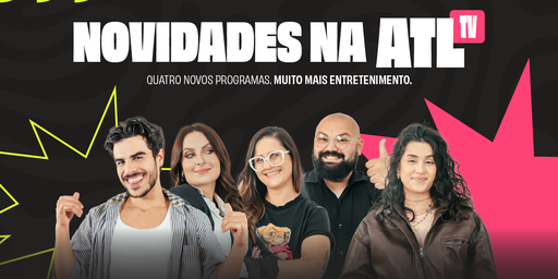 Novidades na ATL TV: quatro novos programas, muito mais entretenimento