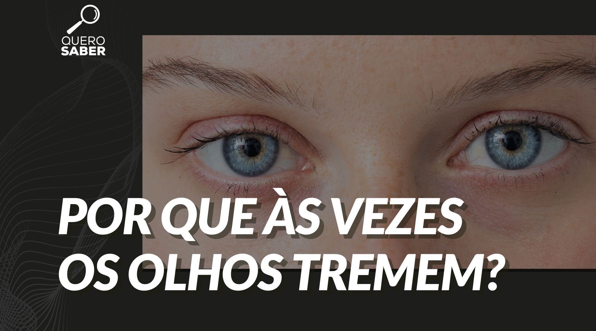 O Que Significa Quando Os Olhos Tremem
