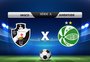 Vasco x Juventude: onde assistir, horário e escalações pelo Brasileirão 2025