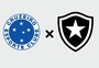 Cruzeiro x Botafogo: onde assistir, horário e escalações 