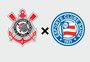 Corinthians x Bahia: escalações e onde assistir ao jogo pelo Brasileirão