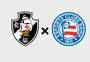 Vasco x Bahia: onde assistir, horário e escalações