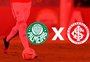 Palmeiras x Inter: onde assistir, horário e escalações