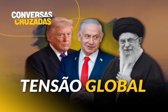 Conversas Cruzadas: impactos e desdobramentos do conflito entre Ir&atilde;, EUA e Israel