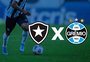 Onde assistir a Botafogo x Grêmio e escalações para o jogo pelo Brasileirão