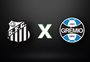 Santos x Grêmio no Balanço Final da Gaúcha; acompanhe ao vivo 