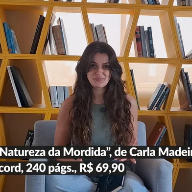 Yasmim Girardi indica o livro A Naturza da Mordida, de Carla Madeira.<!-- NICAID(16189645) -->