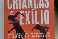 Crianças e Exílio narra a história de 46 meninos e meninas cujos pais foram perseguidos pela ditadura e tiveram de sair do país