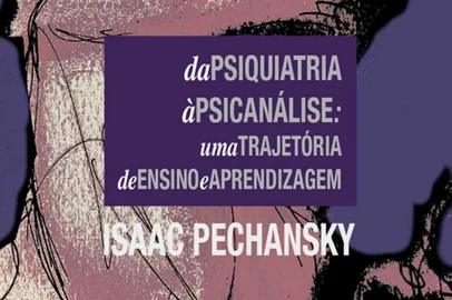 Da Psiquiatria à Psicanálise: uma Trajetória de Ensino e Aprendizagem (Território das Artes), de Isaac Pechansky<!-- NICAID(15071000) -->