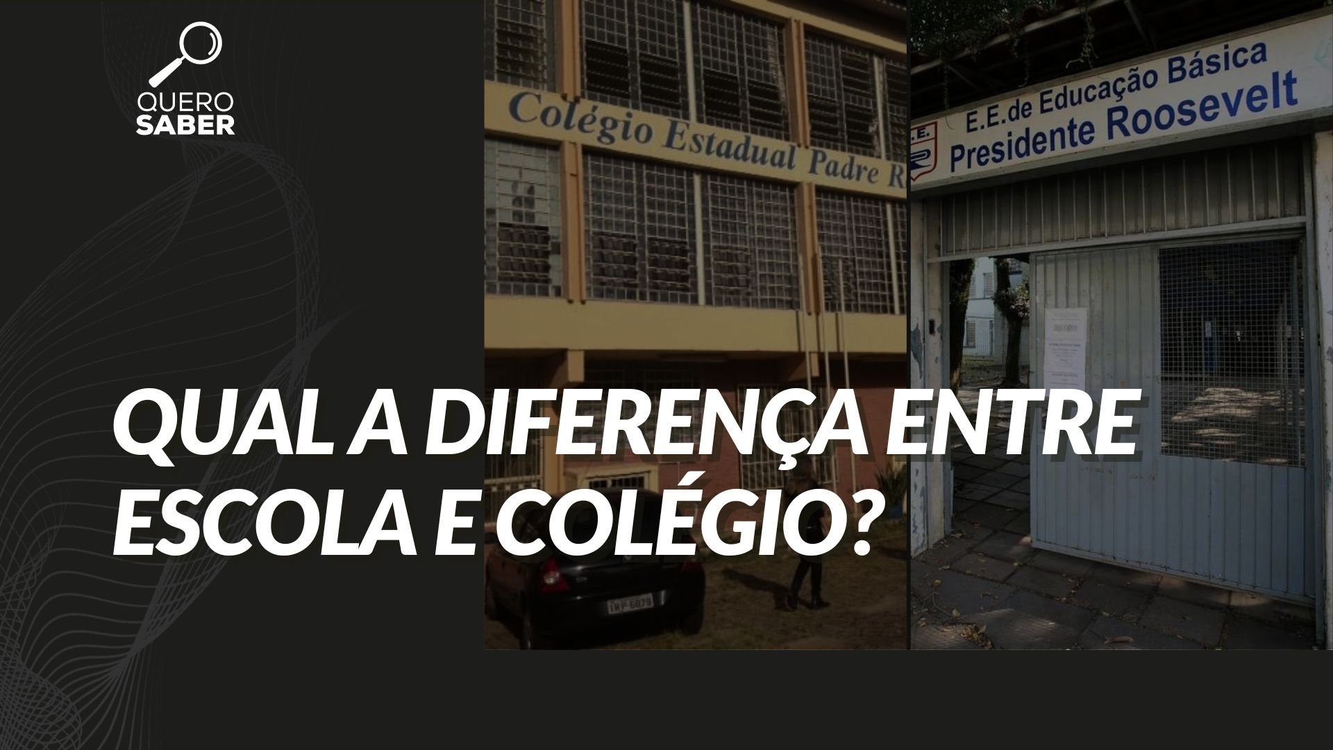 Qual a diferença entre colégio e escola? | Quero Saber | GZH