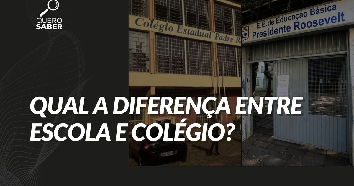 Qual a diferença entre colégio e escola? | Quero Saber | GZH