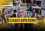 Conversas Cruzadas: os arquivos e as repercussões políticas do Caso Epstein
