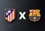 Atlético de Madrid x Barcelona: onde assistir, horário e escalações pela Copa do Rei