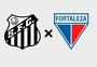 Santos x Fortaleza: escalações e onde assistir ao jogo pelo Brasileirão