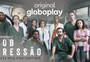 Séries originais Globoplay: 10 produções brasileiras para maratonar agora