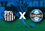 Santos x Grêmio: onde assistir ao vivo, horário e escalações pelo Brasileirão