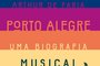 Capa do livro Porto Alegre: Uma Biografia Musical - Vol 1 (Arquipélago Editorial, 320 páginas, R$ 79,90), de Arthur de Faria.<!-- NICAID(15199388) -->