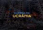 Áudio, vídeo e textos: confira especial que explica os cinco meses de guerra na Ucrânia