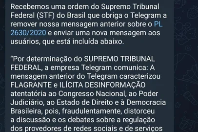 O ministro do Supremo Tribunal Federal (STF) Alexandre de Moraes determinou nesta quarta-feira (10) que o Telegram apague mensagens que distribuiu aos usuários do aplicativo na terça-feira (9), com conteúdo contrário à proposta de regulação das redes sociais no Brasil, o chamado projeto de Lei das Fake News, que tramita no Congresso. A empresa cumpriu a ordem de Moraes e veiculou uma nova mensagem, desmentindo o que foi disparado anteriormente pela plataforma, determinação que também constava no despacho do ministro.<!-- NICAID(15425107) -->