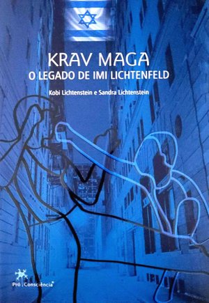 Reprodução / Livro 'Krav Maga – O Legado de Imi Lichtenfeld' Reprodução / Livro 'Krav Maga – O Legado de Imi Lichtenfeld'