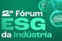 2ª edição do Fórum ESG da Indústria será realizada na próxima quarta-feira, na Fiergs<!-- NICAID(15490819) -->