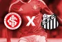 Inter x Santos: horário, onde assistir ao vivo e escalações pelo Brasileirão