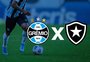Grêmio x Botafogo: onde assistir, horário e escalações