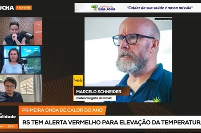 Meteorologista Marcelo Schneider, do Inmet, em entrevista à Rádio Gaúcha,
