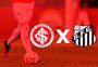 Onde assistir a Inter x Santos e quais as escalações para o jogo