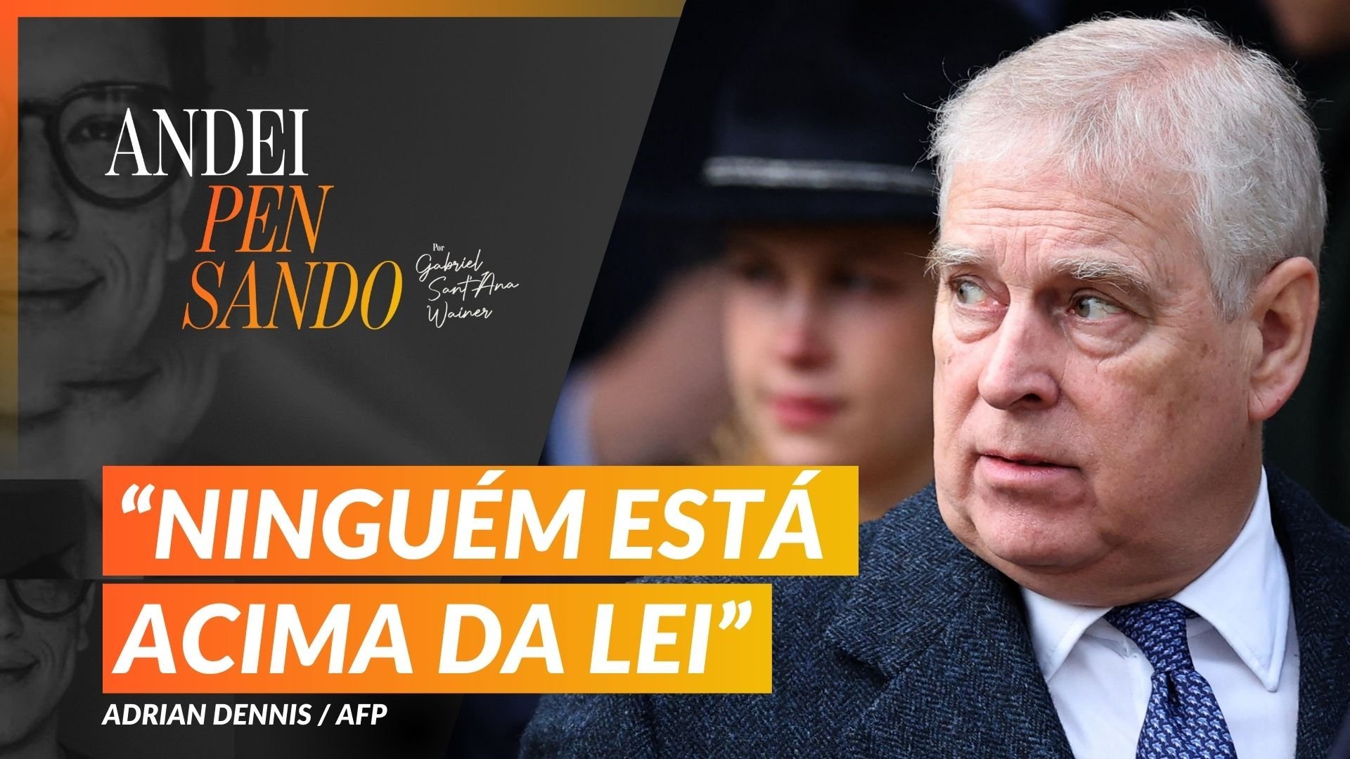 Pr&iacute;ncipe Andrew preso, greve na Argentina e Dino suspende penduricalhos