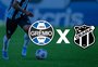 Grêmio x Ceará: horário, como assistir e tudo sobre o jogo pela 20ª rodada do Brasileirão