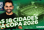 Copa 360: curiosidades inusitadas sobre as 16 cidades-sede do Mundial