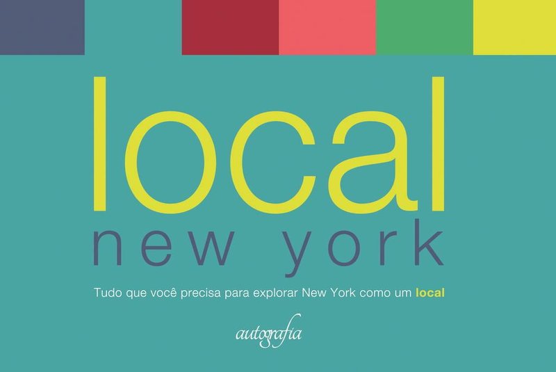 Local New York (Autografia), guia de Felipe Braga.