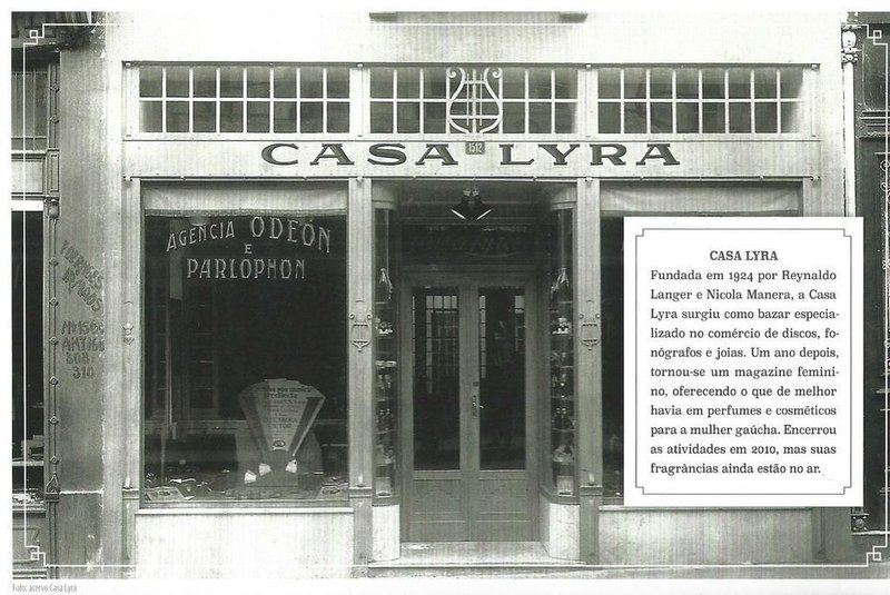 O Almanaque Gaúcho buscou resgatar um passado não muito distante, alinhando alguns nomes de lojas tradicionais que permanecem na memória dos mais antigos. Na foto: fachada da Casa Lyra. 