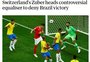 Imprensa internacional repercute lances polêmicos de Brasil x Suíça