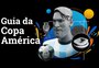 Guia da Copa América: conheça detalhes sobre as 12 seleções que disputarão o torneio