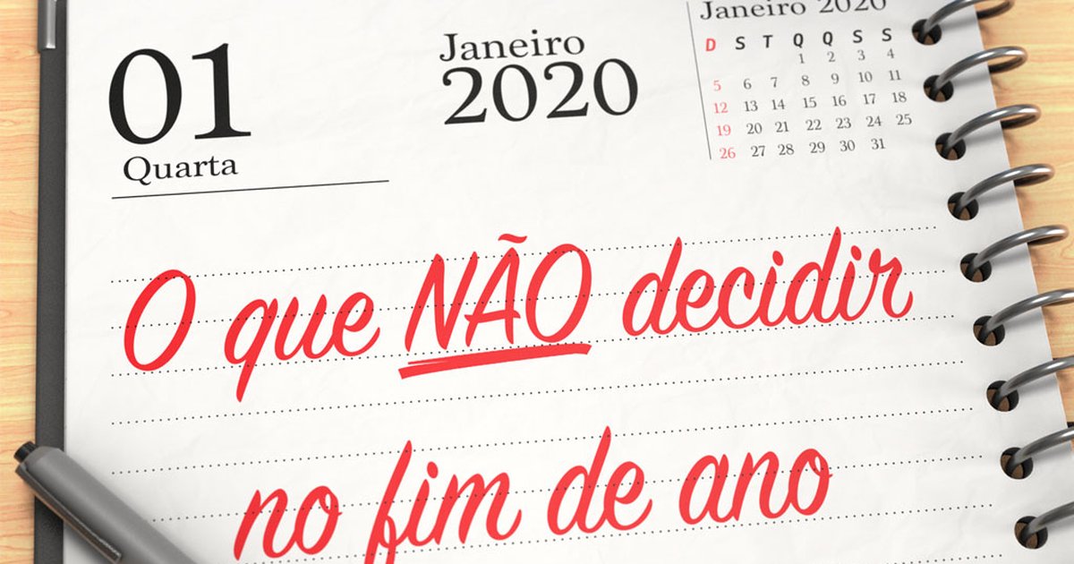O que você não deve decidir no fim de ano GZH O que você não deve decidir no fim de ano GZH