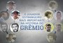 SuperDupla: qual o jogador estrangeiro mais importante da história do Grêmio?