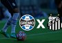 Grêmio x Santos: horário, como assistir e tudo sobre o jogo da 34ª rodada do Brasileirão